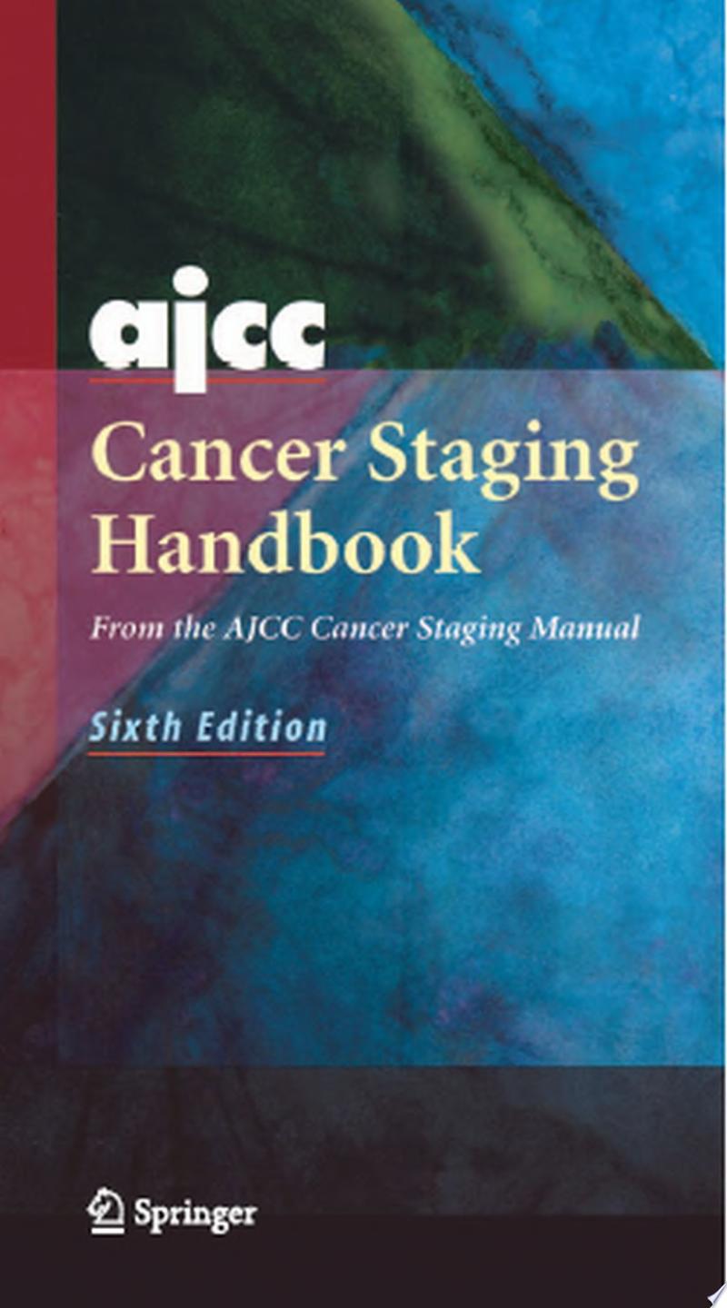 AJCC Cancer Staging System: Appendix: Version 9 of AJCC Cancer Staging System