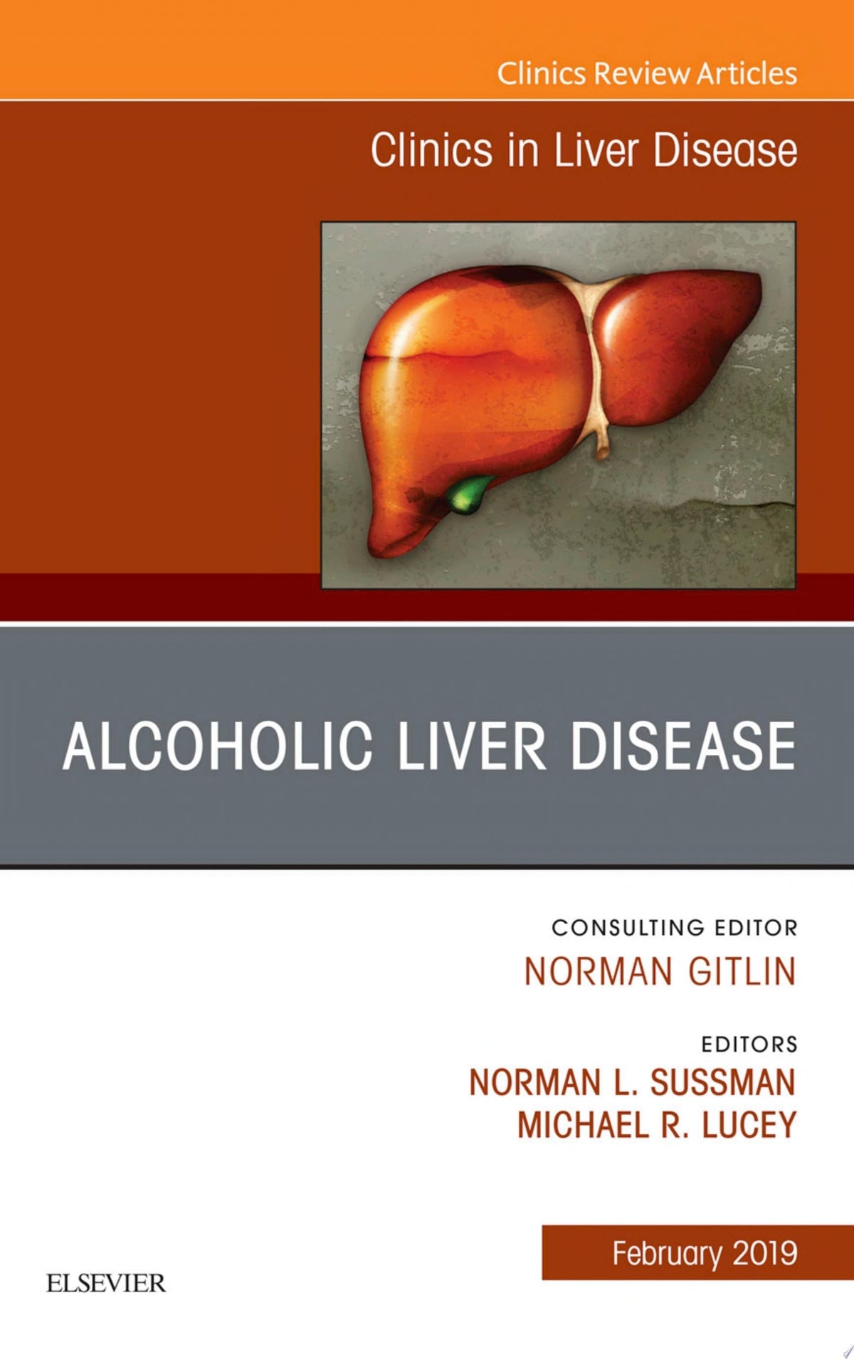 Alcoholic Liver Disease, An Issue of Clinics in Liver Disease