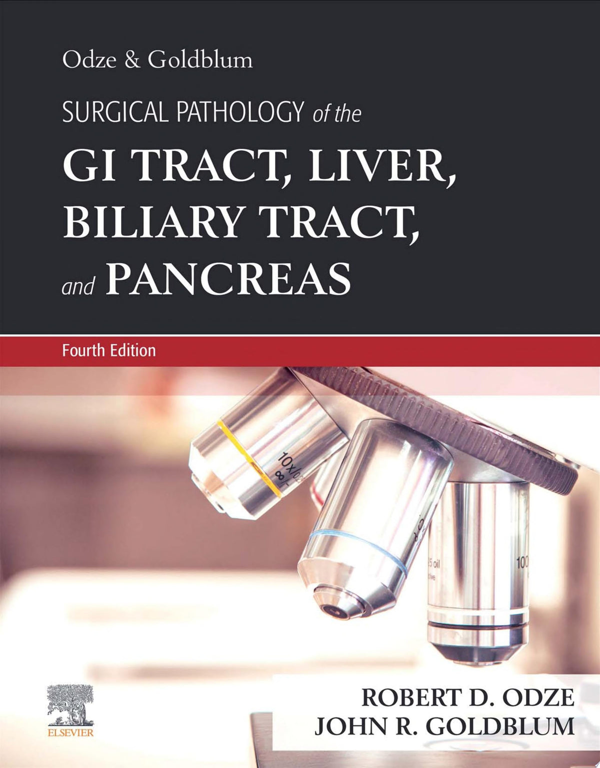 Odze and Goldblum Surgical Pathology of the GI Tract, Liver, Biliary Tract and Pancreas, 4th Edition