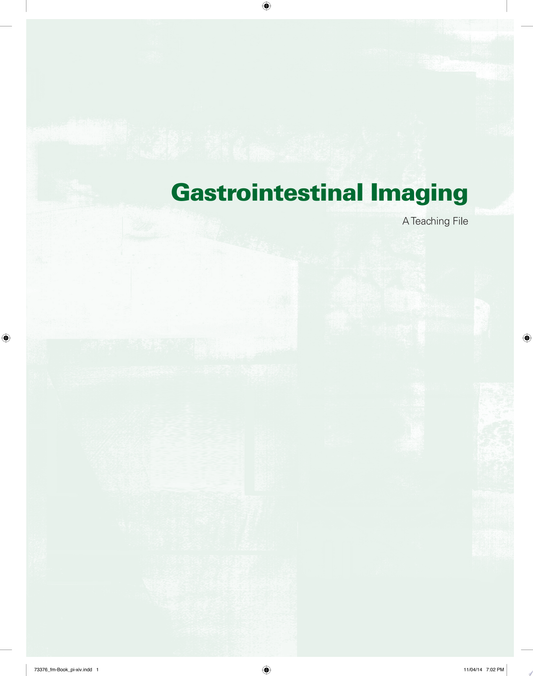 Gastrointestinal Imaging: A Teaching File