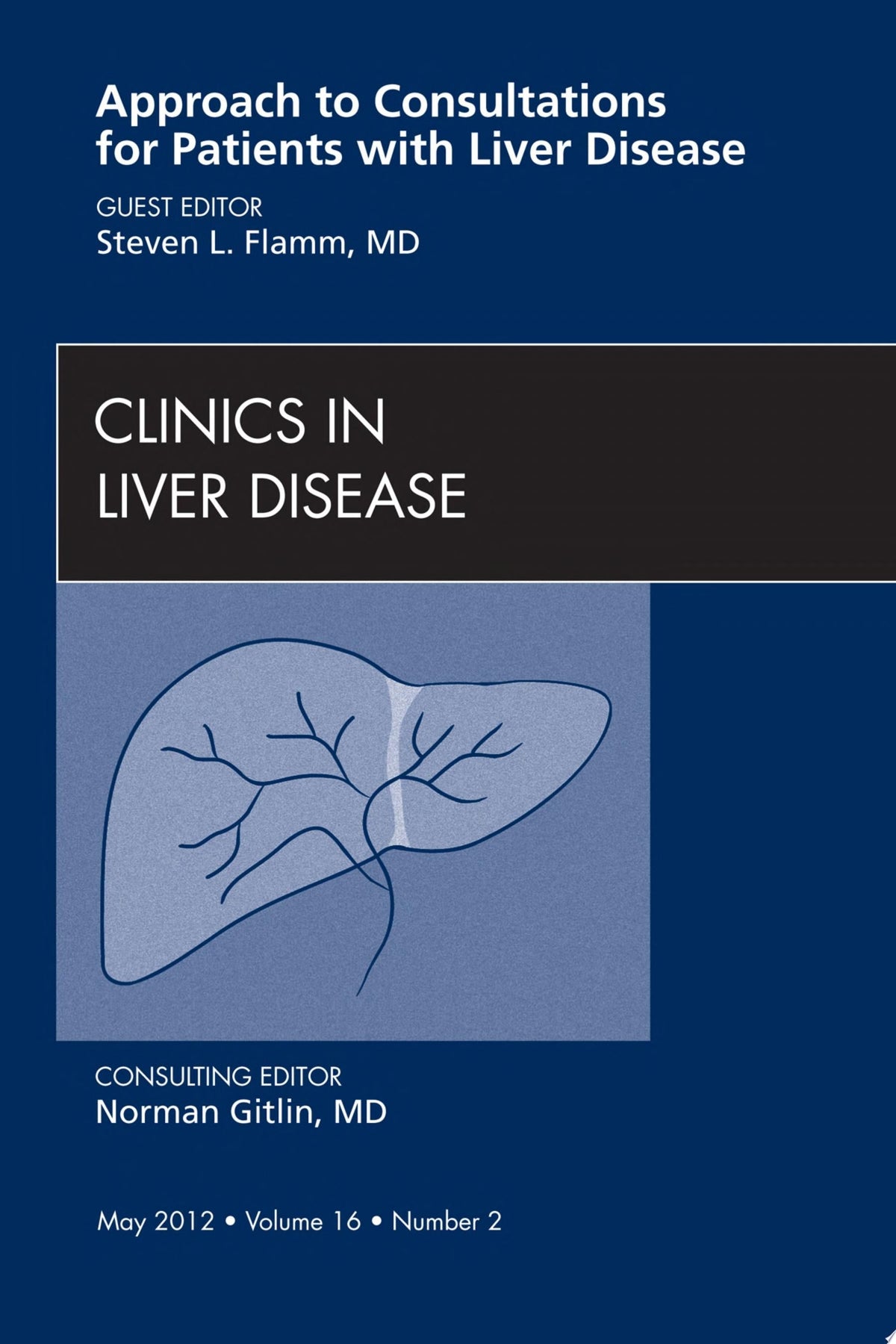 Approach to Consultations for Patients with Liver Disease, An Issue of Clinics in Liver Disease, 1e