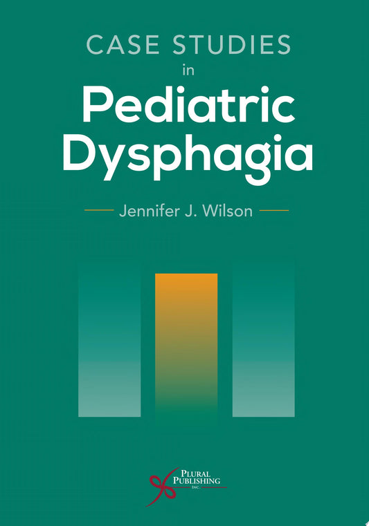 Case Studies in Pediatric Dysphagia