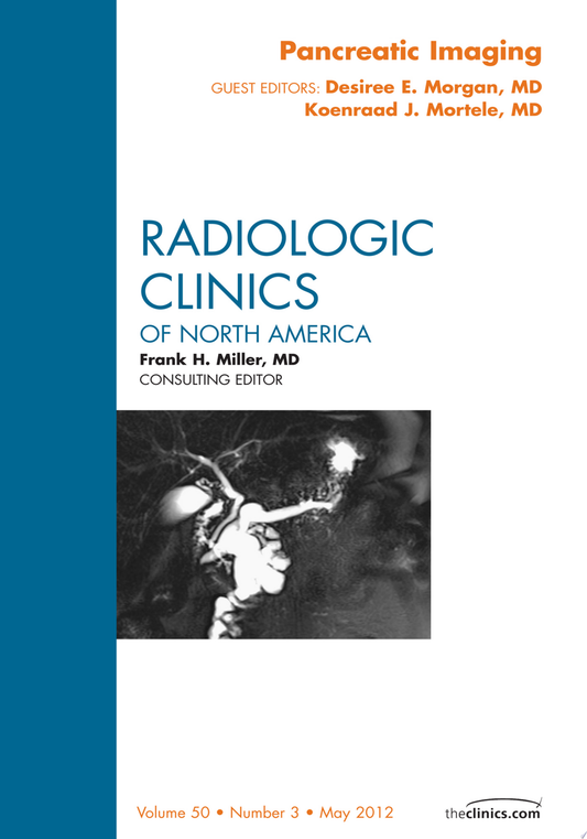 Pancreatic Imaging, An Issue of Radiologic Clinics of North America