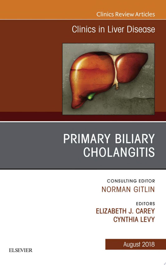 Primary Biliary Cholangitis, An Issue of Clinics in Liver Disease