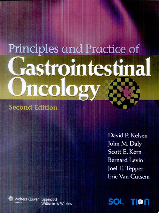 Principles and Practice of Gastrointestinal Oncology, 2nd Edition
