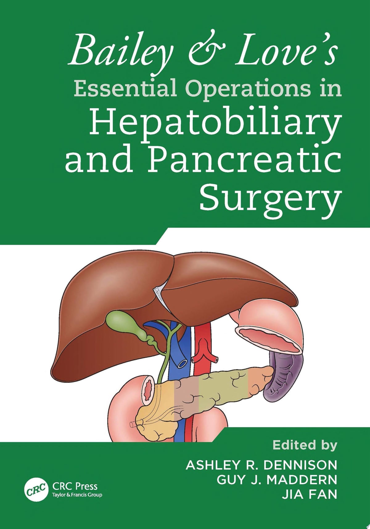 Bailey & Love’s Essential Operations in Hepatobiliary and Pancreatic Surgery