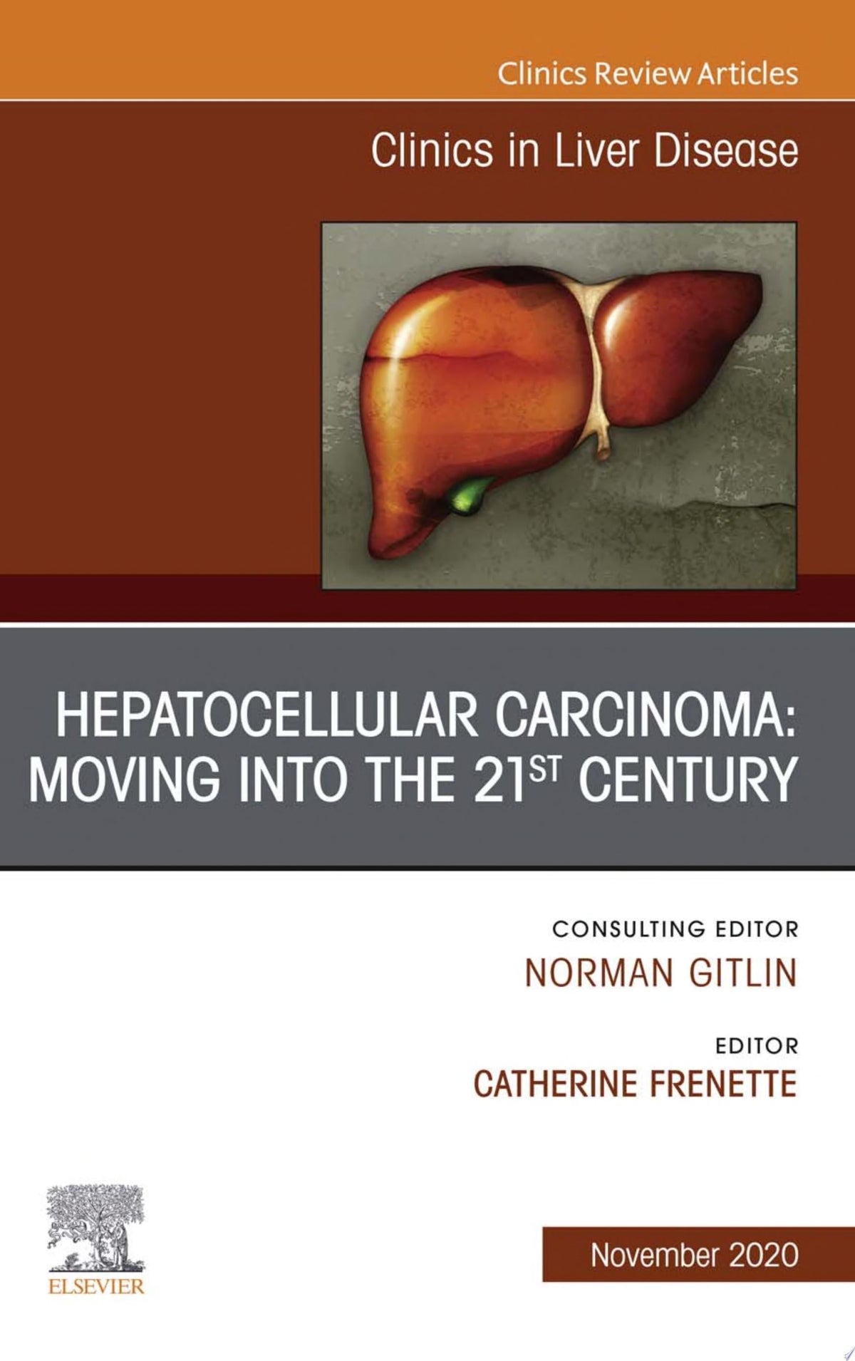 Hepatocellular Carcinoma: Moving into the 21st Century , An Issue of Clinics in Liver Disease