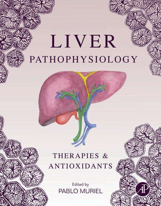 Liver Pathophysiology: Therapies and Antioxidants