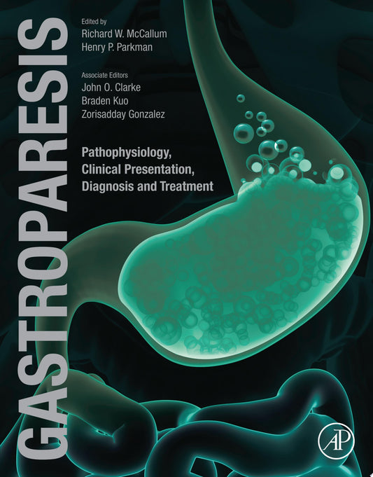 Gastroparesis: Pathophysiology, Clinical Presentation, Diagnosis and Treatment