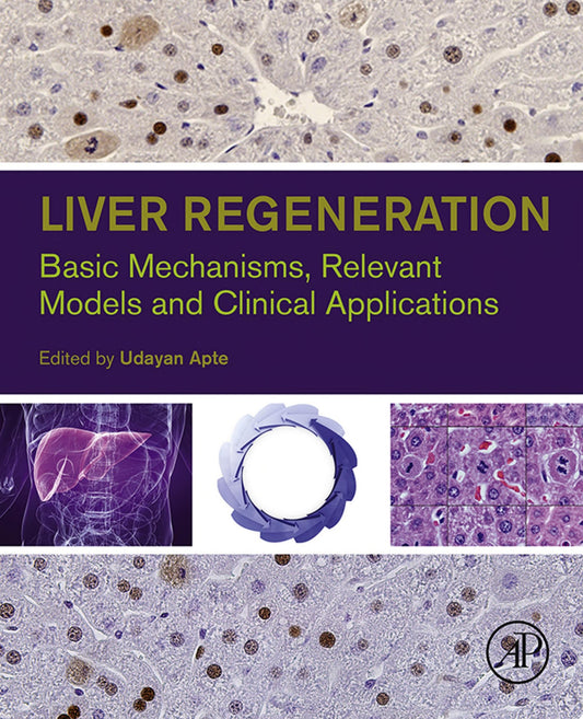 Liver Regeneration: Basic Mechanisms, Relevant Models and Clinical Applications